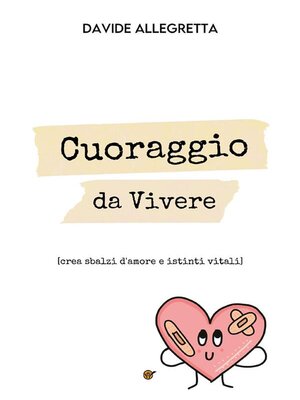 cover image of Cuoraggio da Vivere